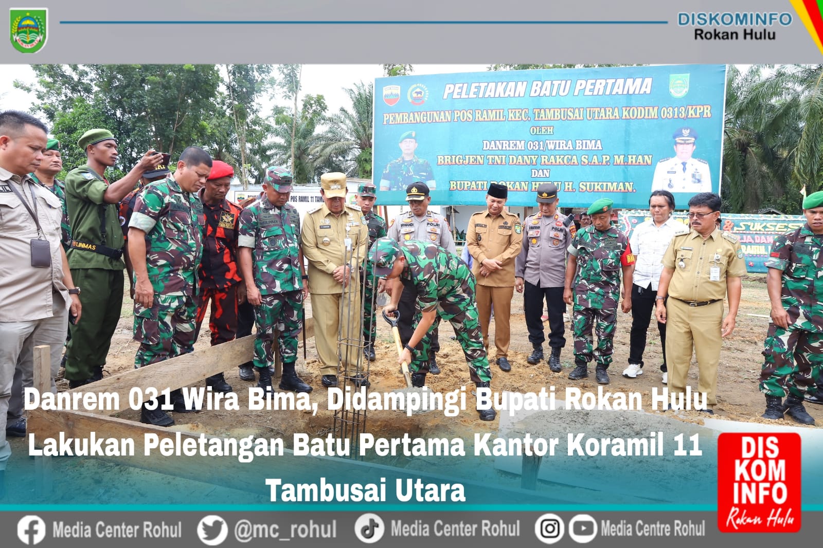 Danrem 031 Wira Bima Didampingi Bupati Rohul Lakukan Peletakan Batu Pertama Kantor Koramil 11 Tambus