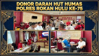 HUT Humas Polri ke-75,Polres Rokan Hulu Gelar Donor Darah,Kumpulkan 34 Kantong Darah untuk Kemanusiaan