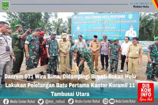 Danrem 031 Wira Bima Didampingi Bupati Rohul Lakukan Peletakan Batu Pertama Kantor Koramil 11 Tambus
